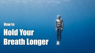 自由潜水训练视频解析：How to Hold Your Breath Longer: a freediving tutorial from a professional freediver
